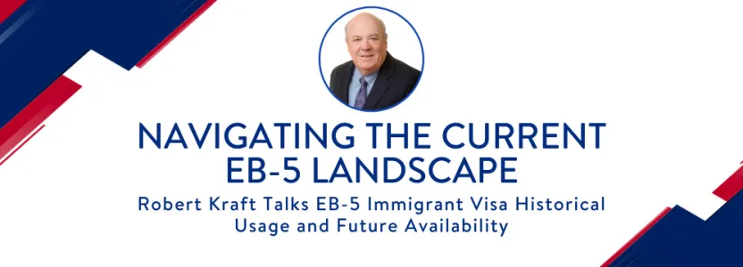 Navigating the Current EB-5 Landscape